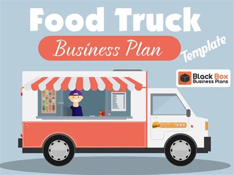 Food Truck Business Plan Template - Black Box Business Plans